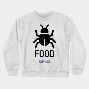 We Should All Eat Bugs Crewneck Sweatshirt